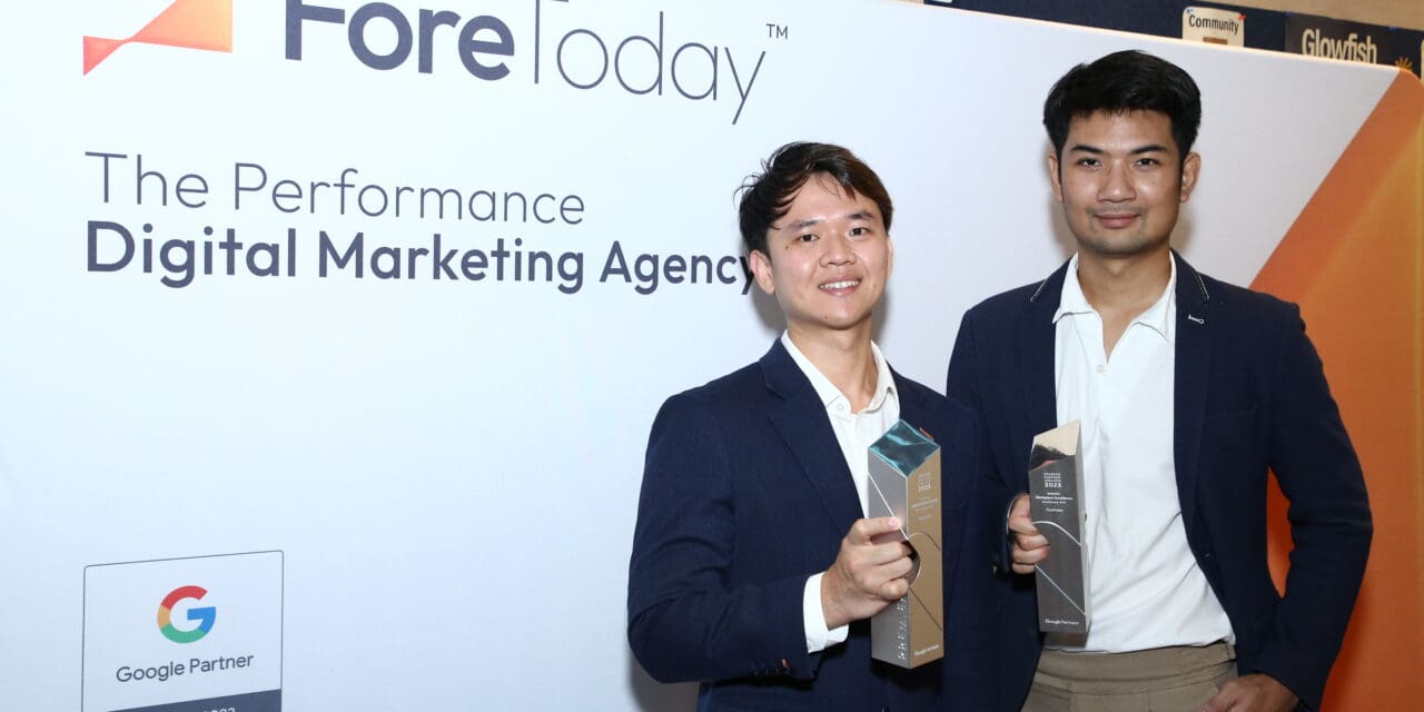 ForeToday ชูจุดแข็ง มุ่ง Conversion แก้เกมตลาดเปลี่ยน ปั้นยอดขาย SMEs