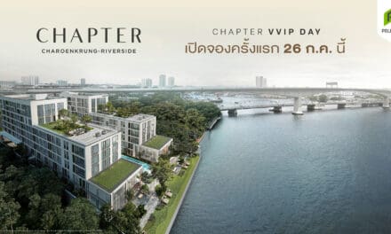 พฤกษา เปิดจอง “แชปเตอร์ เจริญกรุง–ริเวอร์ไซด์” คอนโด Rare Item แห่งปี  ติดริมแม่น้ำเจ้าพระยา บนทำเลผืนท้าย ๆ ใจกลาง CBD เริ่มต้นเพียง 5.5 ล้าน ดีเดย์ 26 ก.ค. นี้