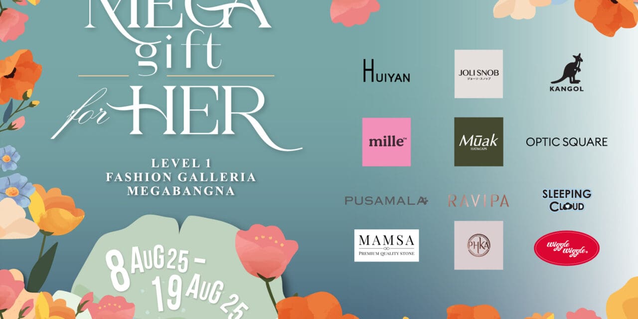 เมกาบางนาจัดงาน “MEGA GIFT FOR HER”  รวมของขวัญสุดพิเศษเอาใจผู้หญิงทุกไลฟ์สไตล์ ถูกใจทุกเจเนอเรชัน  วันที่ 8 – 19 ส.ค. 68 ณ ศูนย์การค้าเมกาบางนา