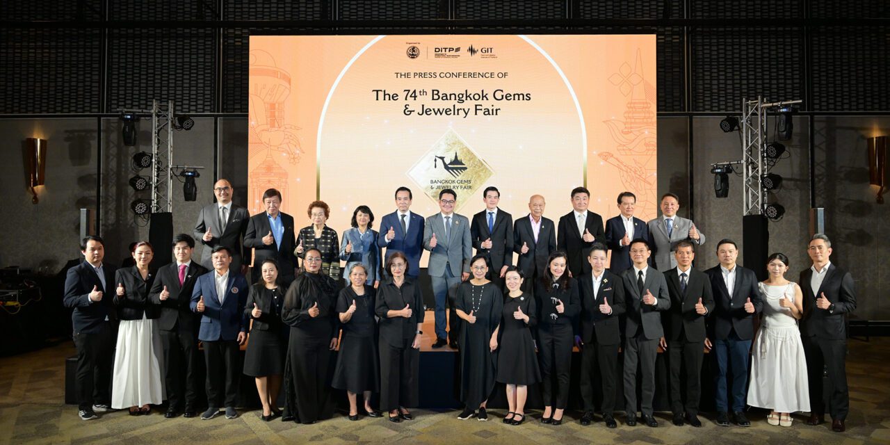 พาณิชย์ เตรียมจัด “บางกอกเจมส์ ครั้งที่ 74” สุดยิ่งใหญ่ เตรียมยกระดับอุตสาหกรรมจาก OEM สู่ ODM ดันดีไซน์ไทยเฉิดฉายบนเวทีจิวเวลรี่ระดับโลก