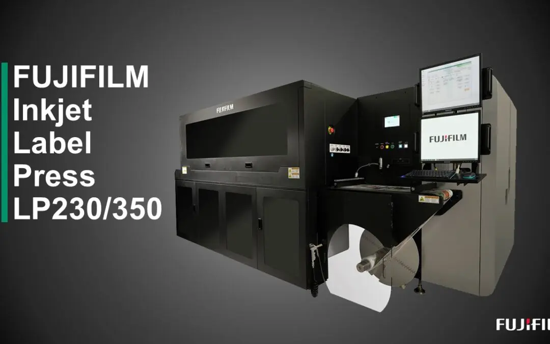 ฟูจิฟิล์ม เปิดตัวเครื่องพิมพ์ Inkjet Label Press LP350