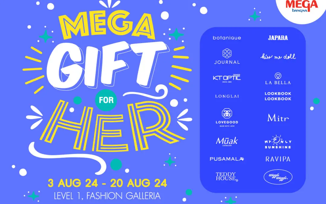 รวมไอเดียของขวัญสำหรับพิเศษต้อนรับเทศกาลวันแม่ปีนี้  ในงาน MEGA GIFT FOR HER ระหว่างวันที่ 3 สิงหาคม 2567 – 20 สิงหาคม 2567 ณ ศูนย์การค้าเมกาบางนา