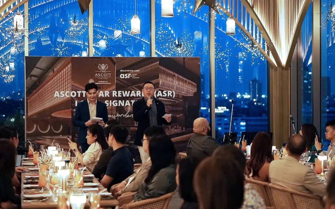 แอสคอทท์จัดงาน Ascott Star Rewards (ASR) Local Signature Event ครั้งแรกในกรุงเทพฯ เพื่อแสดงความขอบคุณแก่สมาชิกในประเทศไทย