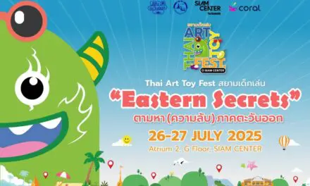 กลับมาอีกครั้ง! เทศกาลอาร์ตทอยไทย Thai Art Toy Fest : สยามเด็กเล่น @Saim Center   ตอน “Eastern Secrets : ตามหา (ความลับ) ภาคตะวันออก”    26-27 กรกฎาคม 2568 ณ Atrium 2 ชั้น G Siam Center