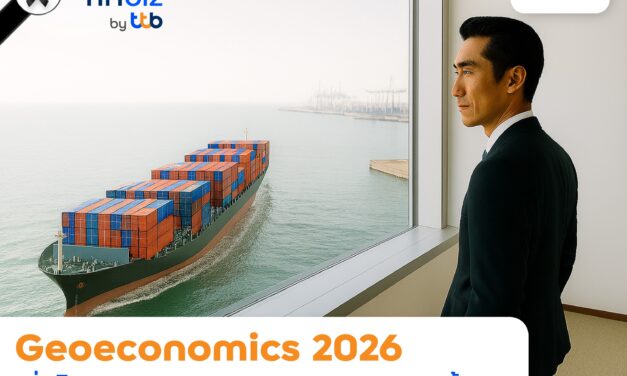 finbiz by ttb เจาะ Geoeconomics 2026  โลกผันผวน ค่าเงินเหวี่ยง ธุรกิจต้องวางกลยุทธ์อย่างมีชั้นเชิง