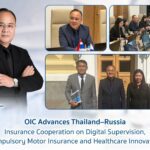 คปภ. เดินหน้าขยายความร่วมมือด้านประกันภัยไทย – รัสเซีย แลกเปลี่ยนแนวทางกำกับยุคดิจิทัล ยกระดับประกันรถภาคบังคับ พร้อมเชื่อมโยงนวัตกรรมสุขภาพ